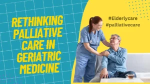 Palliative Care in Geriatric Medicine