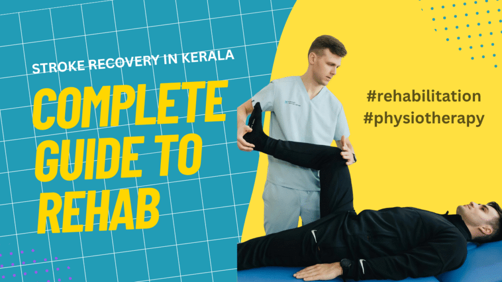Stroke Recovery in Kerala: Expert Rehabilitation in Ernakulam