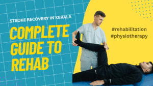 Stroke Recovery in Kerala: Expert Rehabilitation in Ernakulam